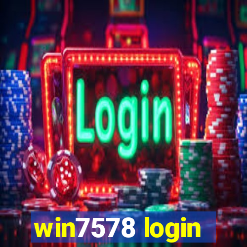 win7578 login